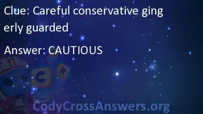 Careful Conservative Gingerly Guarded Answers Codycrossanswers Org