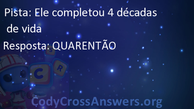 Ele completou 4 décadas de vida Respostas 