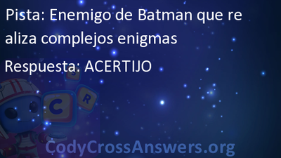 Enemigo de Batman que realiza complejos enigmas Respuestas -  