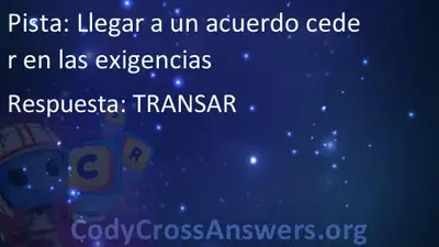 Llegar A Un Acuerdo Ceder En Las Exigencias Respuestas Codycrossanswers Org