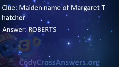 Maiden Name Of Margaret Thatcher Answers Codycrossanswers Org