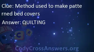Method Used To Make Patterned Bed Covers Answers Codycrossanswers Org