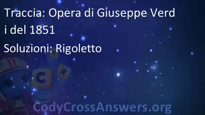 opera di giuseppe verdi del 1851 soluzioni codycrossanswers org