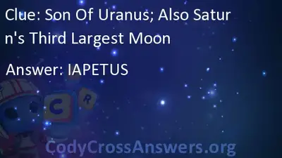 Son Of Uranus Also Saturn S Third Largest Moon Answers Codycrossanswers Org