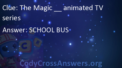 The Magic __ animated TV series Answers 