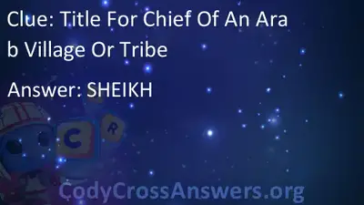 title for chief of an arab village or tribe answers codycrossanswers org title for chief of an arab village or tribe answers codycrossanswers org